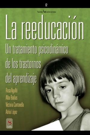 REEDUCACION, LA UN TRATAMIENTO PSICODINAMICO DE LOS TRANSTOR | 9788496754249 | AA.VV.