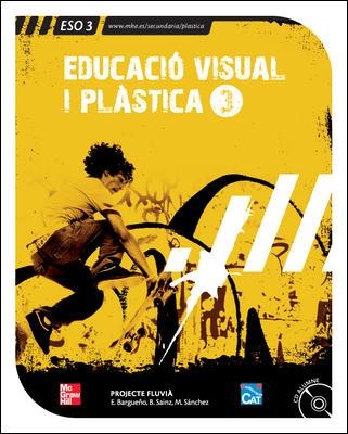 EDUCACIO VISUAL I PLASTICA 3 ESO FLUVIA | 9788448149628 | BARGUEO