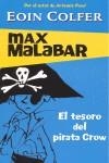 MAX MALABAR EL TESORO DEL PIRATA CROW | 9788484414346 | COLFER, EOIN