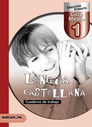 LENGUA CASTELLANA 1 CICLO MEDIO CUADERNO | 9788448922207 | BARTOLOMÉ, ÀNGELS / ROMERO, REGINA / FABRÉS, NÚRIA