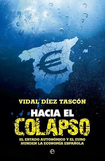 HACIA EL COLAPSO | 9788499703480 | DIEZ TASCON, VIDAL