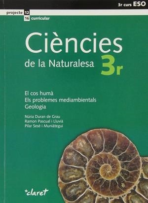 CIENCIES DE LA NATURALESA EL COS HUMA 3 ESO | 9788498460223 | DURAN DE GRAU, NÚRIA / PASCUAL, RAMÓN / SESÉ I MUNIÀTEGUI, PILAR