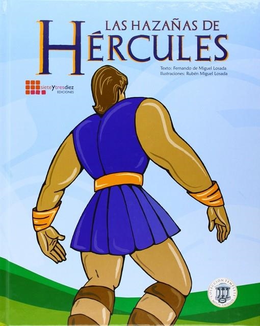 HAZAÑAS DE HERCULES, LAS | 9788461604289 | MIGUEL LOSADA, FERNANDO DE / MIGUEL LOSADA, RUBEN