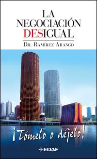 NEGOZACION DESIGUAL, LA | 9788441420656 | ARANGO, RAMIREZ