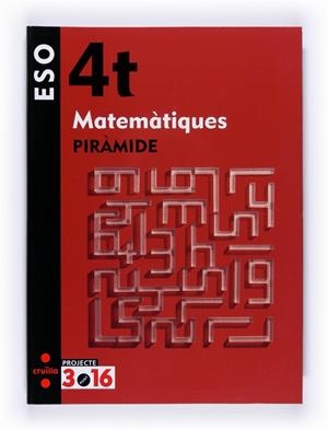 MATEMATIQUES 4 ESO PIRAMIDE | 9788466119559 | DOLS VILLEGAS, SUSANNA/FONTICH JULIÀ, ALBERT/CELMA MOLINS, JOSEP IGNASI/LÓPEZ SANTANDER, SONIA/MARRA