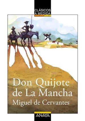 DON QUIJOTE DE LA MANCHA CLASICOS A MEDIDA | 9788466755047 | CERVANTES SAAVEDRA, MIGUEL DE