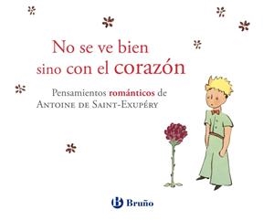 NO SE VE BIEN SINO CON EL CORAZON | 9788421688250 | DE SAINT-EXUPERY, ANTOINE