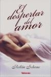 DESPERTAR DEL AMOR, EL | 9788496787193 | SCHONE, ROBIN