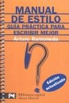 MANUAL DE ESTILO : GUIA PRACTICA PARA ESCRIBIR MEJOR | 9788420662206 | RAMONEDA, ARTURO