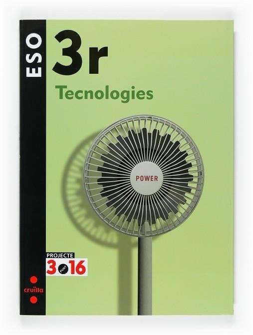 TECNOLOGIES 3 ESO 3PUNT16 CRUILLA 2007 | 9788466116206 | MARTÍN ALONSO, LUIS/TOLEDO PALLARÉS, LUIS CARLOS/GARCÍA ORTIZ, JUAN JOSÉ/CARRASCAL GARCÍA, ALBERTO