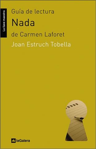 NADA DE CARMEN LAFORET GUIA DE LECTURA | 9788424630195 | ESTRUCH, JOAN