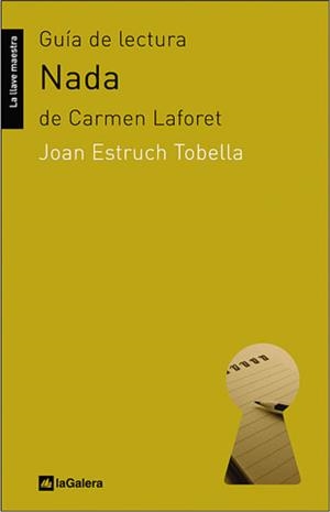 NADA DE CARMEN LAFORET GUIA DE LECTURA | 9788424630195 | ESTRUCH, JOAN