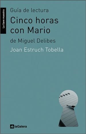 CINCO HORAS CON MARIO DE MIGUEL DELIBES GUIA DE LECTURA | 9788424630201 | ESTRUCH, JOAN