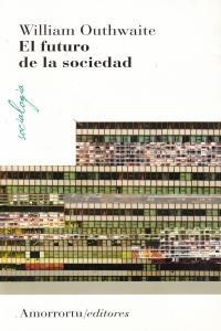 FUTURO DE LA SOCIEDAD, EL | 9788461090204 | OUTHWAITE, WILLIAM