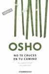 NO TE CRUCES EN TU CAMINO | 9788483468326 | OSHO