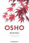 MADUREZ: LA RESPONSABILIDAD DE SER UNO M | 9788483467572 | OSHO