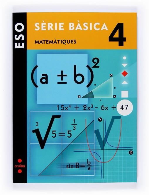 MATEMATIQUES 4 ESO SERIE BASICA | 9788466119214 | EQUIP EDITORIAL CRUÏLLA,