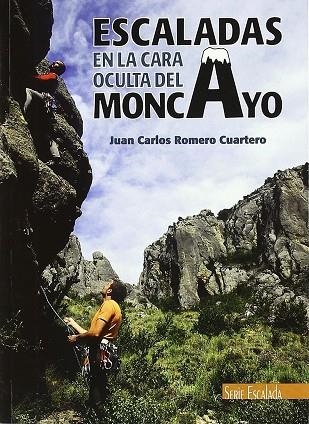 ESCALADAS EN LA CARA OCULTA DEL MONCAYO | 9788483212646 | ROMERO CUARTERO, JUAN CARLOS