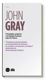 TECNOLOGIA, PROGRESO Y EL IMPACTO HUMANO SOBRE LA TIERRA : " | 9788496859388 | GRAY, JOHN