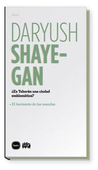 ES TEHERAN UNA CIUDAD EMBLEMATICA | 9788496859340 | SHAYE-GAN, DARYUSH