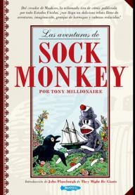 AVENTURAS DE SOCK MONKEY | 9788461255115 | MILLIONAIRE, TONY