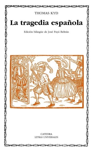 TRAGEDIA ESPAÑOLA, LA | 9788437624785 | KYD, THOMAS