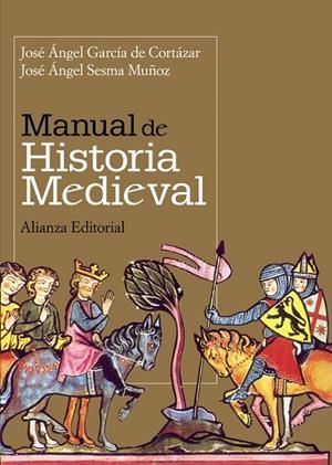 MANUAL DE LA HISTORIA MEDIEVAL | 9788420649030 | GARCIA, JOSE ANGEL