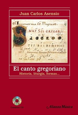 CANTO GREGORIANO : HISTORIA, LITURGIA, FORMA, EL | 9788420687940 | ASENSIO PALACIOS, JUAN CARLOS