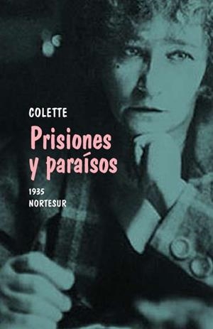 PRISIONES Y PARAISOS | 9788493636975 | COLETTE