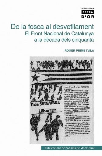 DE LA FOSCA AL DESVETLLAMENT : EL FRONT NACIONAL DE CATALUNY | 9788498830439 | PRIMS VILA, ROGER
