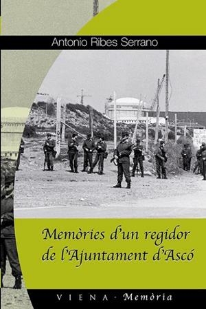 MEMORIES D'UN REGIDOR DE L'AJUNTAMENT D'ASCO | 9788483304945 | RIBES, ANTONIO