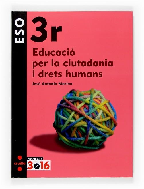 EDUCACIO PER LA CIUTADANIA 3 ESO | 9788466116305 | MARINA, JOSE ANTONIO