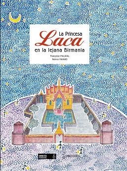 PRINCESA LACA EN LA LEJANA BIRMANIA, LA | 9788493631925 | ZARCATE, CATHERINE