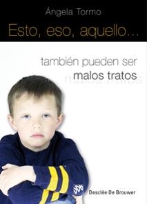ESTO, ESO, AQUELLO-- : TAMBIEN PUEDEN SER MALOS TRATOS | 9788433022431 | TORMO ABAD, ANGELA