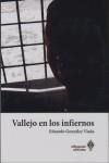 VALLEJO EN LOS INFIERNOS | 9788493627423 | GONZALEZ VIAÑA, EDUARDO