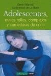 ADOLESCENTES, MALOS ROLLOS, COMPLEJOS Y COMEDURAS DE COCO | 9788441416895 | MARCELI, DANIEL