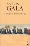 PEDESTAL DE LAS ESTATUAS, EL (TAPA DURA ) | 9788408082699 | GALA, ANTONIO