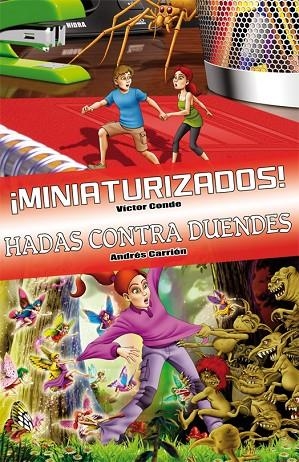 MINIATURIZADOS + HADAS CONTRA DUENDES | 9788415709039 | CONDE, VICTOR/CARRION, ANDRES