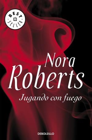 JUGANDO CON FUEGO | 9788483467695 | ROBERTS, NORA