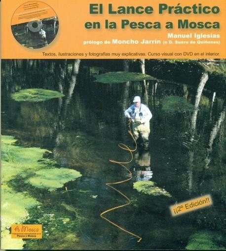 LANCE PRACTICO EN LA PESCA A MOSCA, EL | 9788496899070 | IGLESIAS ANGULO, MANUEL