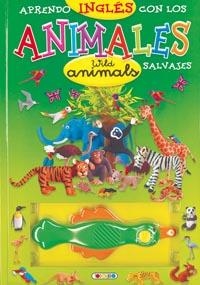 APRENDO INGLES CON LOS ANIMALES SALVAJES | 9788498065770