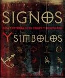SIGNOS Y SIMBOLOS GUIA ILUSTRADA DE SU ORIGEN Y SIGNIFICADO | 9788420555607 | BRUCE-MITFORD, MIRANDA / WILKINSON, PHILIP