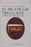 ARCA DE LAS TRES LLAVES : LA REFORMA DE SANTA TERESA DE J | 9788493606183 | YUSTE, MARIA BELEN