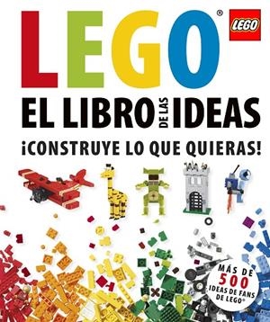LEGO LIBRO DE LAS IDEAS | 9781409365389 | AA.VV.