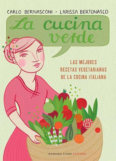 CUCINA VERDE, LA | 9788493618599 | BERNASCONI, CARLO / BERTONASCO, LARISSA