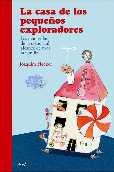 CASA DE LOS PEQUEÑOS EXPLORADORES, LA | 9788434453975 | HECKER, JOACHIM