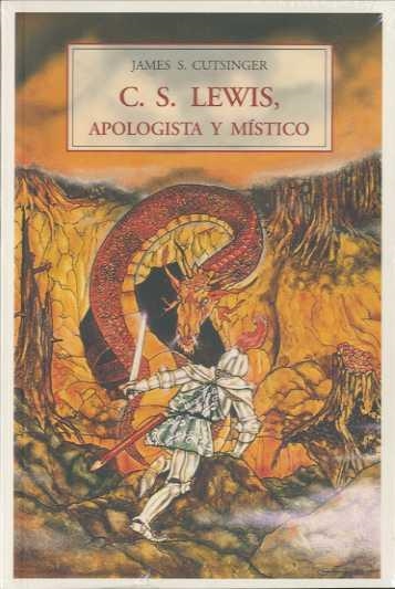 C.S. LEWIS APOLOGISTA Y MISTICO | 9788497166010 | CUTSINGER, JAMES S.