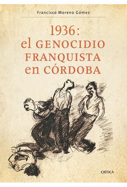 1936 EL GENOCIDIO FRANQUISTA EN CORDOBA | 9788474236866 | MORENO, FRANCISCO