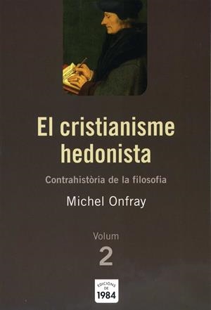 CRISTIANISME HEDONISTA CONTRAHISTORIA DE LA FILOSOFIA 2 | 9788492440092 | ONFRAY, MICHEL