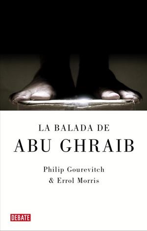 BALADA DE ABU GHRAIB, LA | 9788483067604 | GOUREVITCH, PHILIP